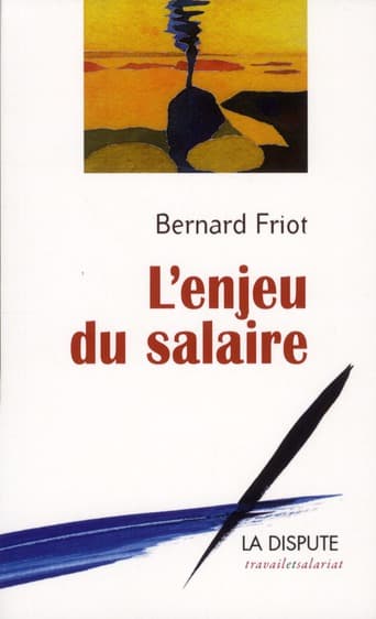 Livre : L'enjeu du salaire de Bernard Friot