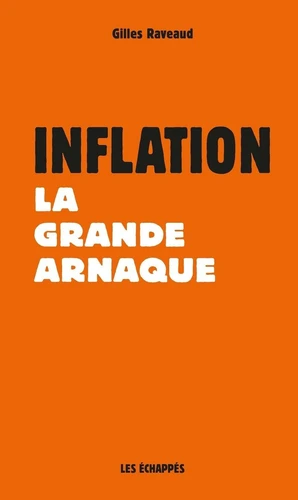 Livre : Inflation, la grande arnaque de Gilles Raveaud