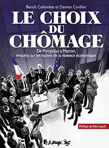Livre : Le choix du chômage de Benoît Collombat et Damien Cuvillier