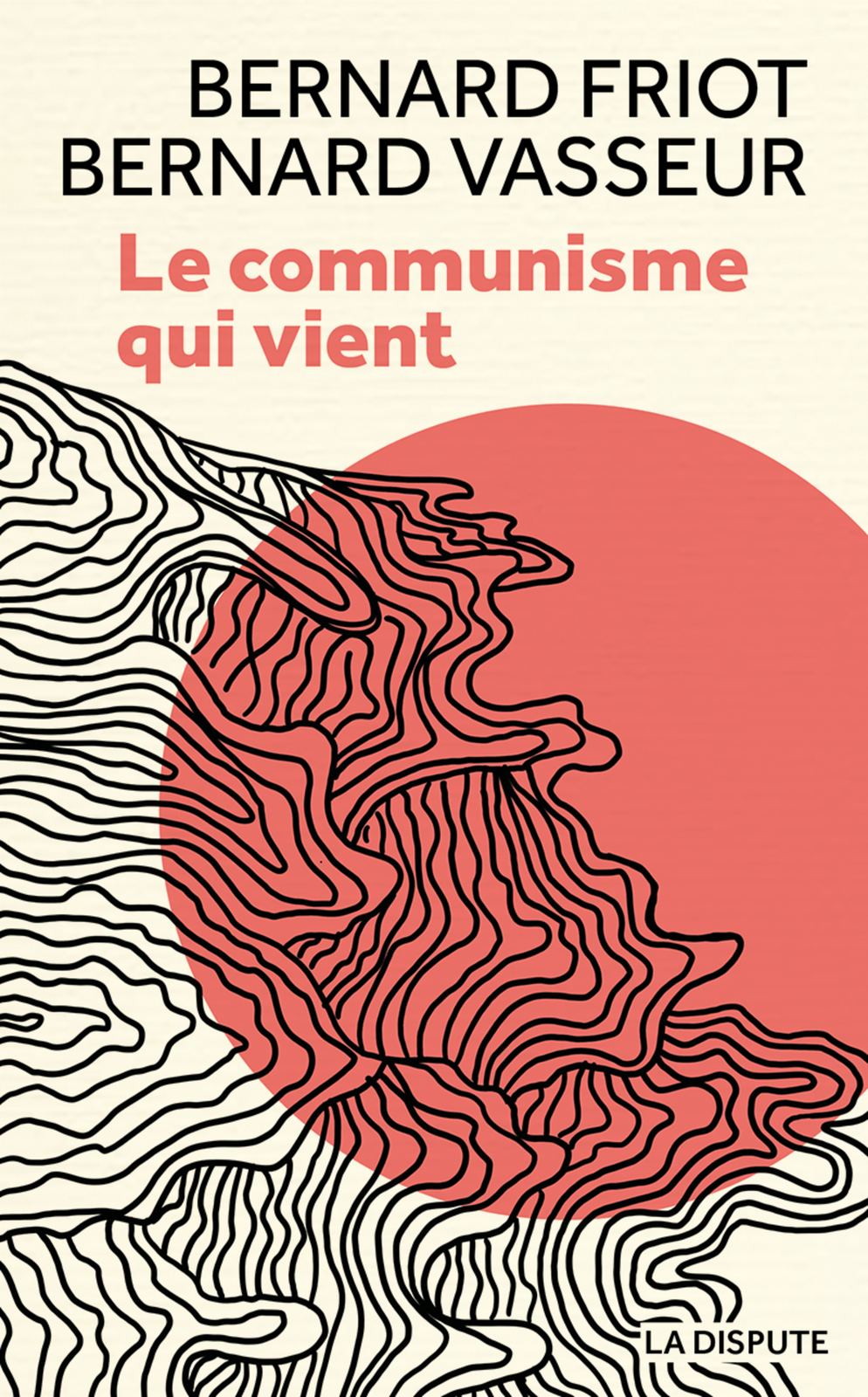 Livre : Le communisme qui vient de Bernard Friot et Bernard Vasseur