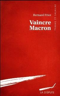 Livre : Vaincre Macron de Bernard Friot